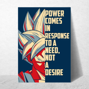 Power comes in Response to a Need